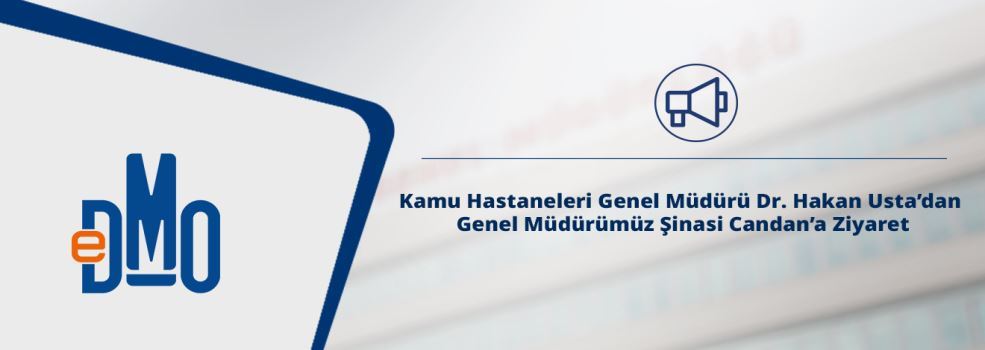 Kamu Hastaneleri Genel Müdürü Dr. Hakan Usta’dan Genel Müdürümüz Şinasi Candan’a Ziyaret